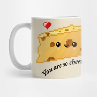 You are so cheesy! Mug